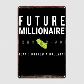 Денежный плакат будущего миллионера, Металлическая табличка, Декор стен кинотеатра, паба, Жестяная вывеска на заказ, Плакат